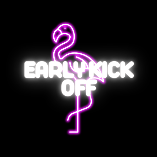 EARLY KICK OFF-HAVEN